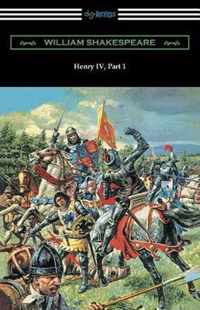 Henry IV, Part 1 (Annotated by Henry N. Hudson with an Introduction by Charles Harold Herford)