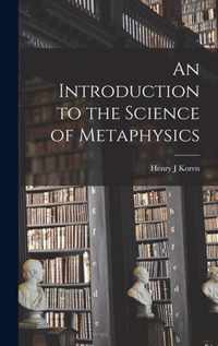 An Introduction to the Science of Metaphysics