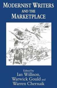 Modernist Writers and the Marketplace