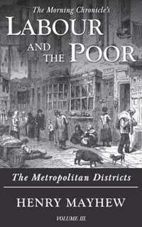 Labour and the Poor Volume III