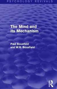 The Mind and its Mechanism