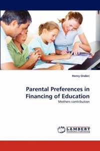 Parental Preferences in Financing of Education