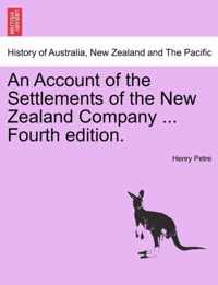 An Account of the Settlements of the New Zealand Company ... Fourth Edition.