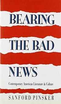 Bearing the Bad News: Contemporary American Literature and Culture