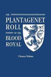 The Plantagenet Roll of the Blood Royal