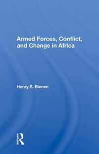 Armed Forces, Conflict, And Change In Africa