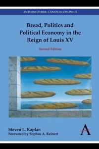 Bread, Politics and Political Economy in the Reign of Louis XV