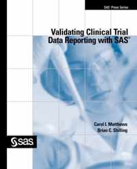 Validating Clinical Trial Data Reporting with SAS