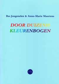 Door duizend kleurenbogen