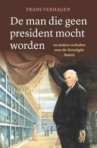 De man die geen president mocht worden