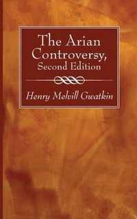 The Arian Controversy, Second Edition