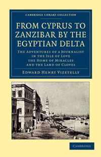 From Cyprus to Zanzibar by the Egyptian Delta