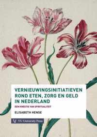 Vernieuwingsinitiatieven rond eten, zorg en geld in Nederland