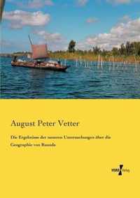 Die Ergebnisse der neueren Untersuchungen uber die Geographie von Ruanda