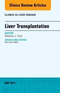 Liver Transplantation, An Issue of Clinics in Liver Disease