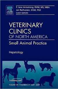 Hepatology, An Issue of Veterinary Clinics: Small Animal Practice