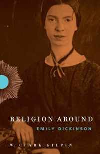 Religion Around Emily Dickinson