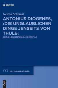 Antonius Diogenes, Die Unglaublichen Dinge Jenseits Von Thule