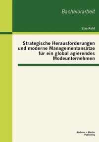 Strategische Herausforderungen und moderne Managementansätze für ein global agierendes Modeunternehmen