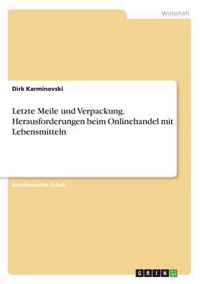 Letzte Meile und Verpackung. Herausforderungen beim Onlinehandel mit Lebensmitteln