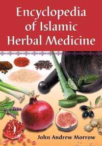 Encyclopedia Of Islamic Herbal Medicine