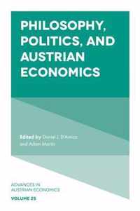 Philosophy, Politics, and Austrian Economics