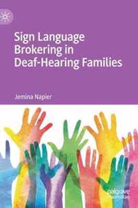 Sign Language Brokering in Deaf-Hearing Families