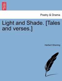 Light and Shade. [Tales and Verses.]