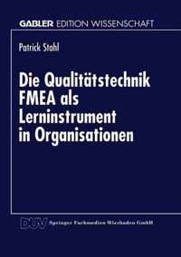 Die Qualitatstechnik Fmea ALS Lerninstrument in Organisationen