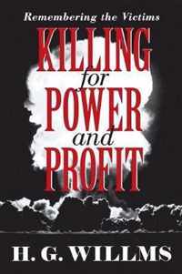 Killing for Power and Profit