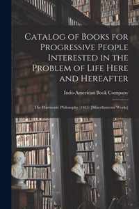 Catalog of Books for Progressive People Interested in the Problem of Life Here and Hereafter