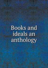 Books and ideals an anthology