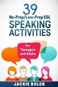 39 No-Prep/Low-Prep Esl Speaking Activities