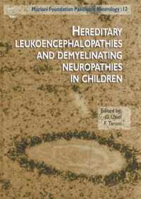 Hereditary Leukoencephalopathies & Demyelinating Neuropathies in Children