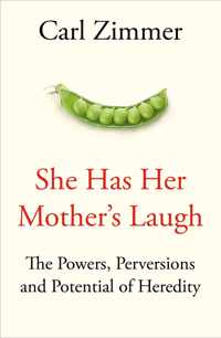 She Has Her Mother's Laugh The Powers, Perversions, and Potential of Heredity