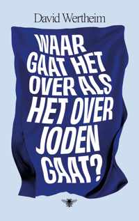 Waar gaat het over als het over Joden gaat?