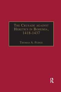 The Crusade against Heretics in Bohemia, 1418-1437