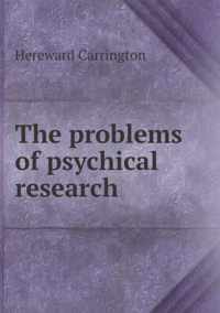 The problems of psychical research