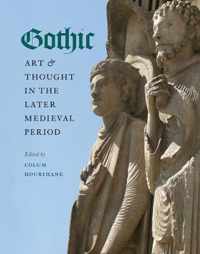 Gothic Art & Thought in the Later Medieval Period