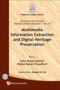 Multimedia Information Extraction And Digital Heritage Preservation