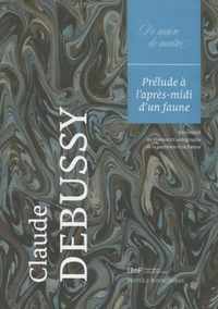 Claude Debussy, Prelude a l'Apres-MIDI d'Un Faune: Facsimile Du Manuscrit Autographe de la Partition d'Orchestre