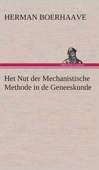 Het Nut der Mechanistische Methode in de Geneeskunde