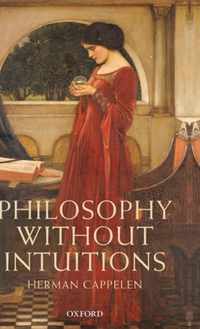 Philosophy Without Intuitions