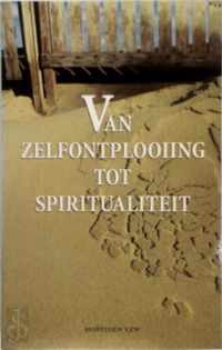 Van zelfontplooiing tot spiritualiteit