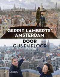 Gerrit Lamberts Amsterdam door Gijs en Floor