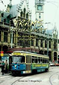 Trams vervelen nooit