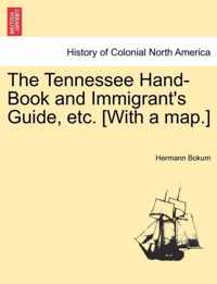 The Tennessee Hand-Book and Immigrant's Guide, Etc. [With a Map.]