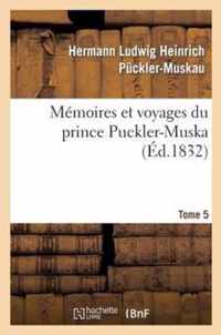 Memoires Et Voyages Du Prince Puckler-Muskau