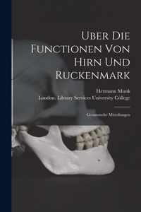 Uber Die Functionen Von Hirn Und Ruckenmark [electronic Resource]