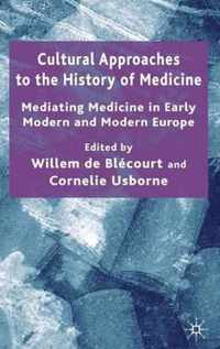 Cultural Approaches to the History of Medicine